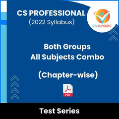 CS Professional (2022 Syllabus) Both Groups All Subjects Combo (Chapter-wise) Test Series (Online)