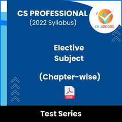 CS Professional (2022 Syllabus) Elective Subject (Chapter-wise) Test Series (Online)