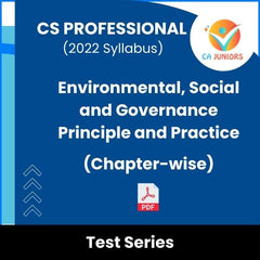 CS Professional (2022 Syllabus) Environmental, Social and Governance Principle and Practice (Chapter-wise) Test Series (Online)