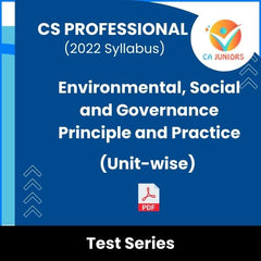 CS Professional (2022 Syllabus) Environmental, Social and Governance Principle and Practice (Unit-wise) Test Series (Online)