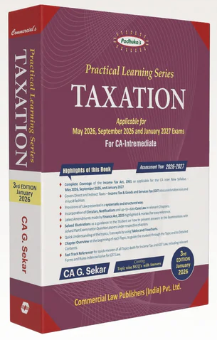 Commercial's Padhuka's (Practical Learning Series) Taxation Book for CA Inter by CA G Sekar