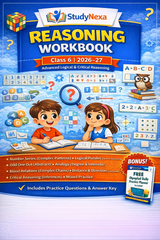 StudyNexa Reasoning Workbook Class 6 (2026–27) | Advanced Logical & Critical Reasoning Book