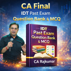 CA Final IDT Past Exam Question Bank & MCQ By CA Rajkumar