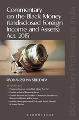 Bloomsbury's Commentary on the Black Money (Undisclosed Foreign Income and Assets) Act, 2015 - Book By Radhakrishna Sreepada