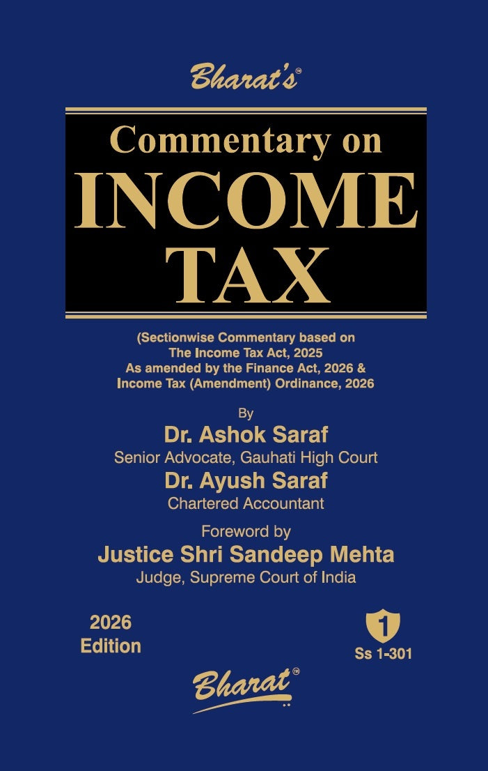 Bharat's Commentary on INCOME TAX (Set of 2 Volumes) - Books By Dr Ashok Saraf and Dr. Ayush Saraf