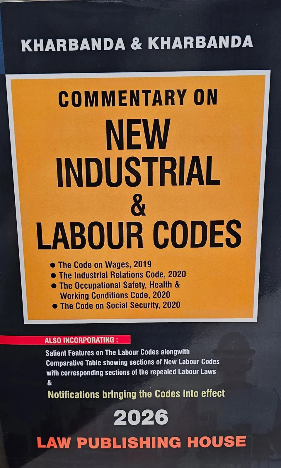 Kharbanda & kharbanda's Commentary on New Industrial & Labour Codes - Book By Law Publishing House