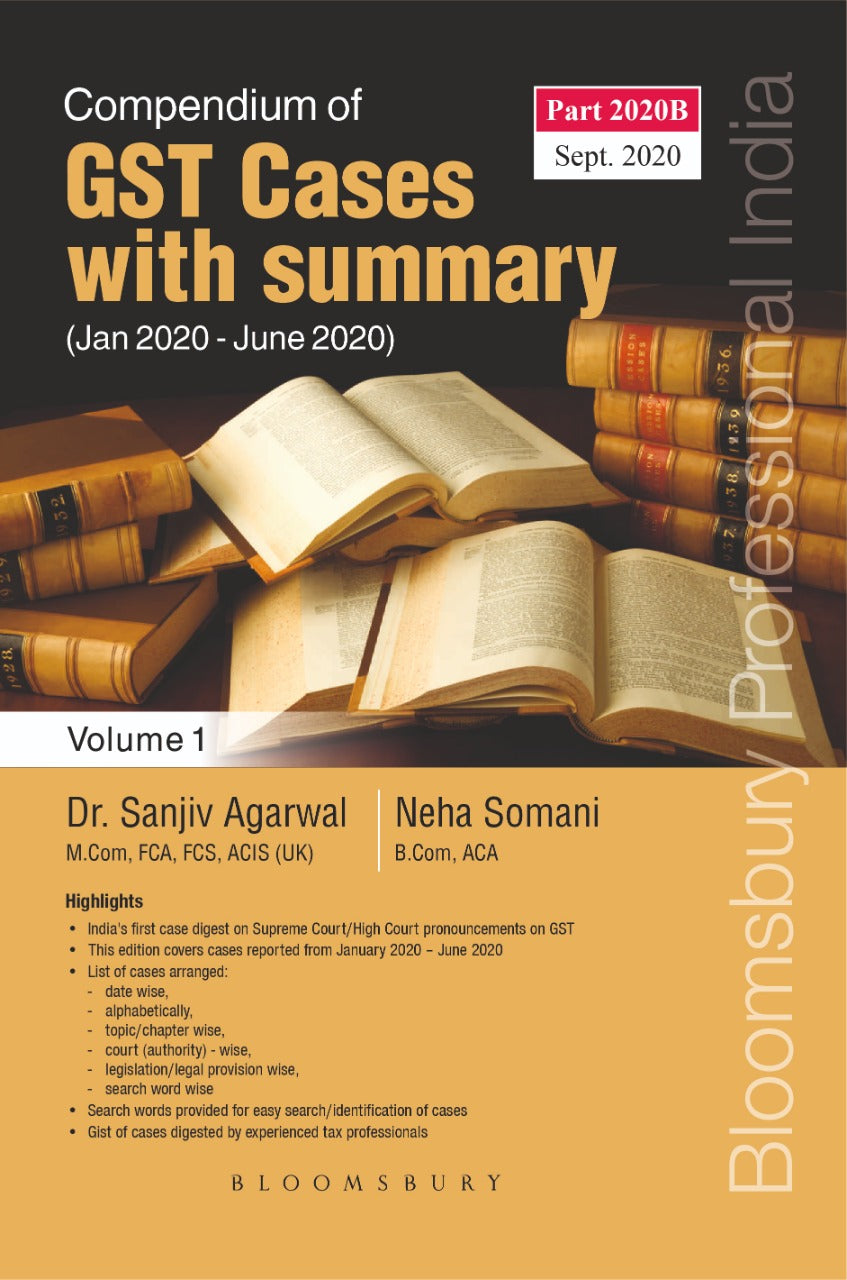 Bloomsbury's Compendium of GST Cases with summary (Jan 2020 - June 2020) - Book By Dr. Sanjiv Agarwal and Neha Somani