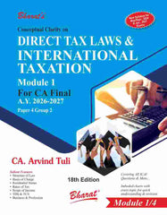Bharat's Conceptual Clarity on Direct Tax laws & International Taxation (Module 1) Book for CA Final by CA Arvind Tuli