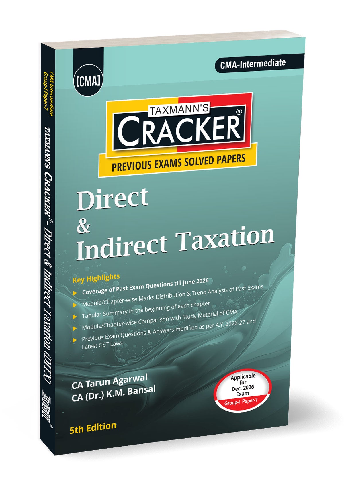 Taxmann Cracker -Direct and Indirect Taxation Book for CMA Inter by Tarun Agarwal, K.M. Bansal