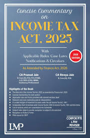 LMP Concise Commentary On Income Tax Act 2025 Book With Applicable Rules Case Laws Notifications & Circulars By CA. Pramod Jain & CA Shreya Jain