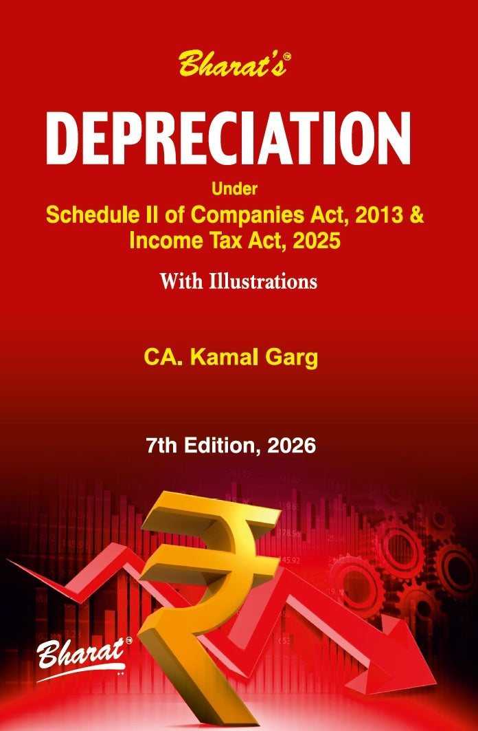 Bharat's DEPRECIATION (under Schedule II of Companies Act, 2013 & Income Tax Act, 2025) - Book By CA Kamal Garg