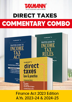 COMMENTARY COMBO (Direct Tax Laws) Master Guide to Income Tax Act & Rules and Direct Taxes Law & Practice Professional Edition Finance Act 2023 (Set of 3 Books) by Taxmann's Editorial Board,Vinod K. Singhania,Kapil Singhania