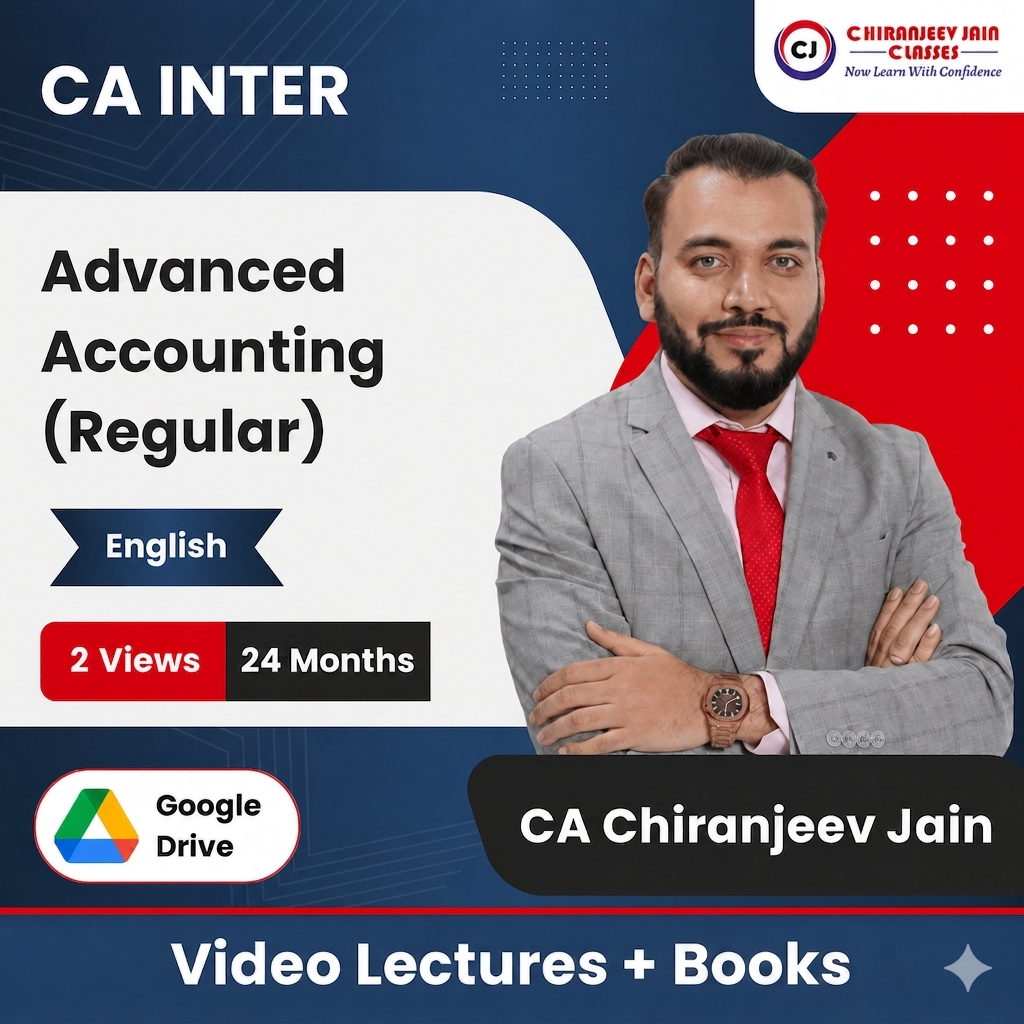 CA Inter Advanced Accounting (Regular) Video Lectures in English by CA Chiranjeev Jain (Google Drive + Books, 24 Months, 2 Views)