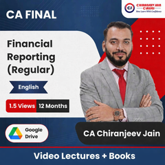 CA Final Financial Reporting (Regular) Video Lectures in English by CA Chiranjeev Jain (Google Drive + Books, 12 Months, 1.5 Views)