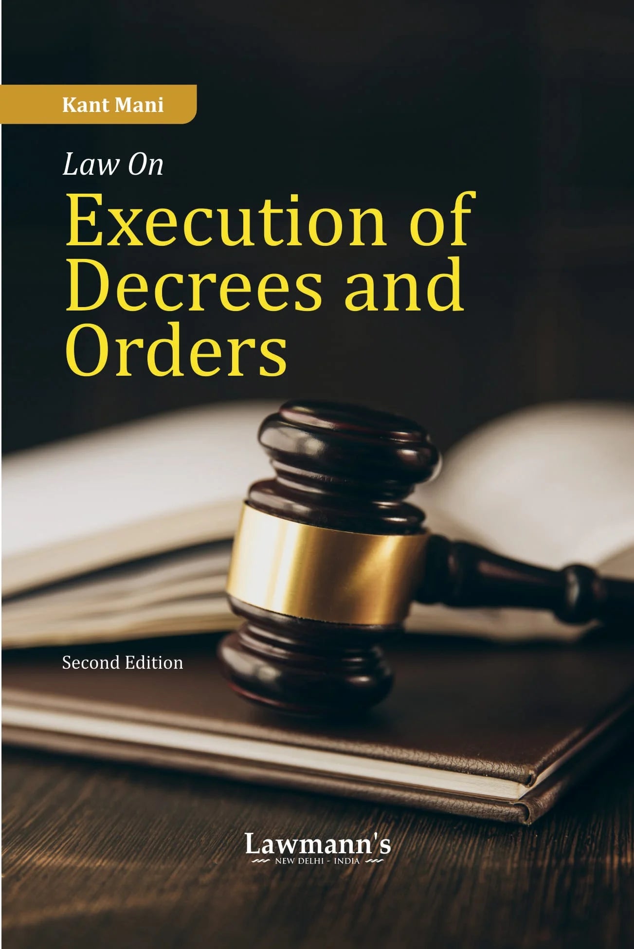Lawmann's Law on Execution of Decrees and Orders - Book By Kant Mani - BuyTestSeries.in
