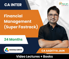 CA Inter Financial Management (Super - Duper Fastrack) Video Lectures by CA Aaditya Jain (Google Drive, 24 Months)