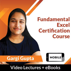 Fundamental Excel Certification Course by Gargi Gupta (Mobile)