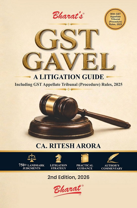 Bharat's GST Gavel - A Litigation Guide (Book) by CA Ritesh Arora