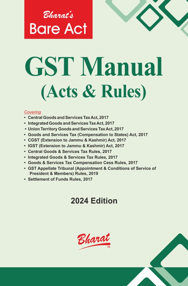 Bharat's GST Manual (Acts & Rules)