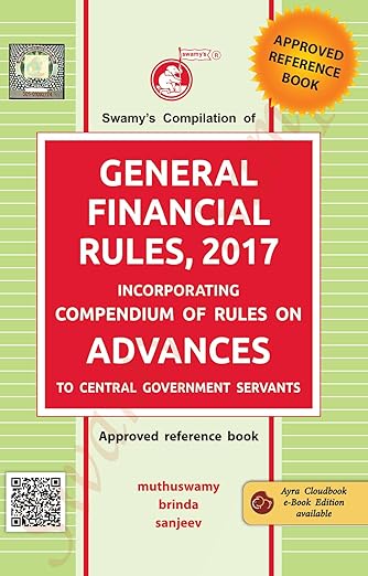 Compilation Of General Financial Rules, 2017 - Book By Swamy Publishers