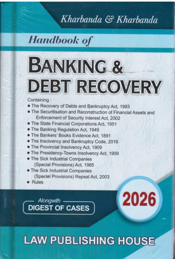 Kharbanda & kharbanda's Handbook of Banking & Debt Recovery By Law Publishing House