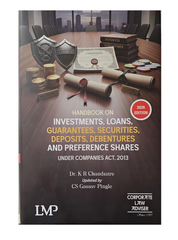 LMP's HandBook on Investments, Loans,Guarantees,Securities,Deposits,Debentures and Preference shares (under Companies Act , 2013) - Book By Dr. K R Chandratre