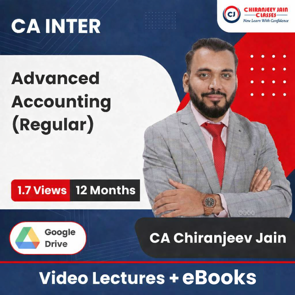 CA Inter Advanced Accounting (Regular) Video Lectures by CA Chiranjeev Jain (Google Drive + eBooks, 12 Months, 1.7 Views)