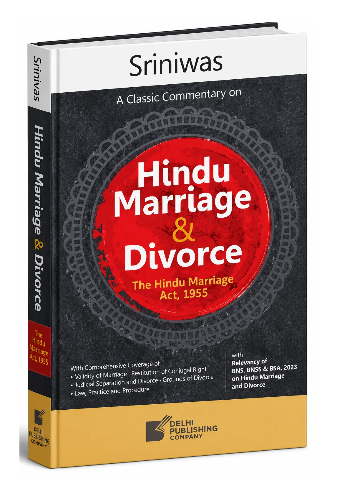 Sriniwas's A Classic Commentary on Hindu Marriage & Divorce (The Hindu Marriage Act, 1955) - Book By Delhi Publishing Company