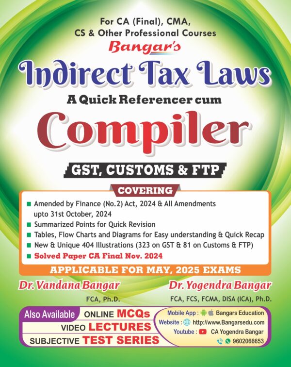 Aadhyas Indirect Tax Laws A Quick Referencer Compiler Book for CA/CMA Final, CS Professional (New Syllabus) by Dr Vandana Bangar, Dr Yogendra Bangar