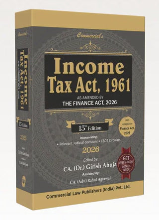 Commercial's Income Tax Act, 1961 (As Amended by Finance Act, 2026) Book By Dr. Girish Ahuja and Adv. Rahul Agrawal