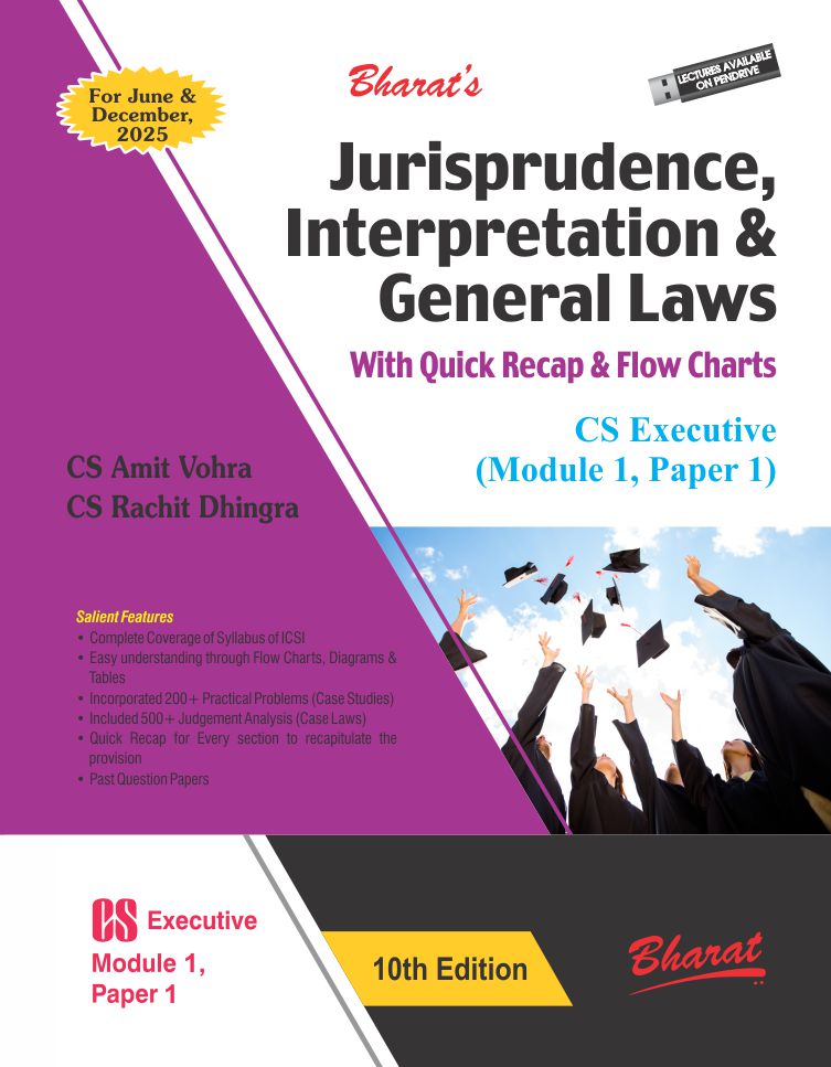 Bharat’s Jurisprudence, Interpretation & General Laws book for CS Executive (2022 Syllabus) by CS Amit Vohra, CS Rachit Dhingra