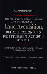 Vinod Publication’s Commentary on The Right to Fair Compensation and Transparency in Land Acquisition, Rehabilitation and Resettlement Act, 2013 - Book By Y P Bhagat, Kumar Keshav, Ranjeeta Singh