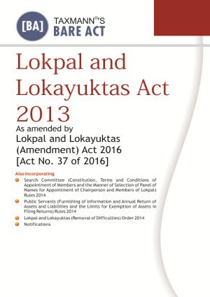 Lokpal and Lokayuktas Act 2013 by Taxmann