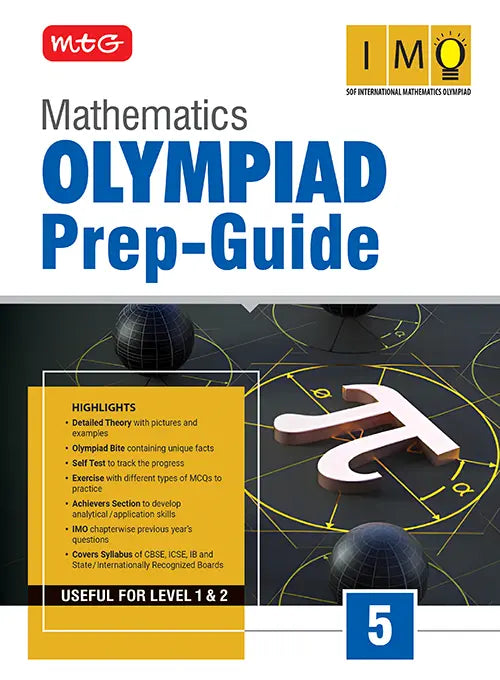 Class 5 Olympiad Prep-Guide (OPG) Mathematics (IMO) – Detailed Theory, Self Test For SOF - Book By MTG Learning