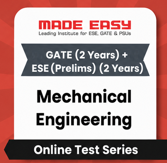 GATE (2 Years) + ESE (2 Years) Mechanical Engineering - Online Test Series By Made Easy