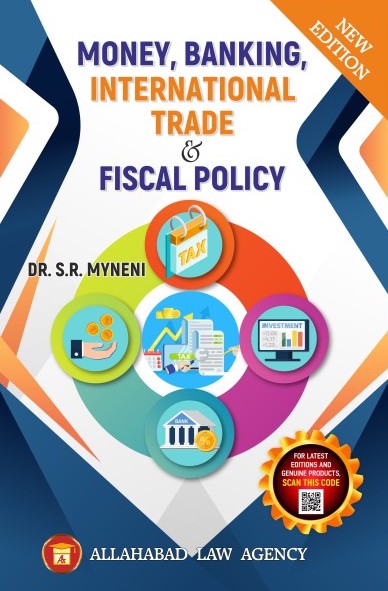 Allahabad Law Agency's Money, Banking, International Trade & Fiscal Policy - Book By S R Myneni