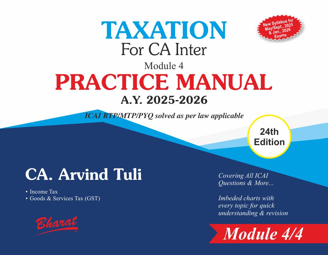 Bharats Practice Manual (Module 4) - Taxation for CA Inter by CA Arvind Tuli