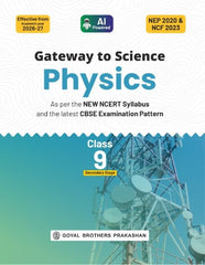Gateway to Science (Physics) for CBSE Class 9th - Book By Goyal Brothers Prakashan