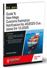 R.K. Jain's Guide to New Mega Customs Exemption