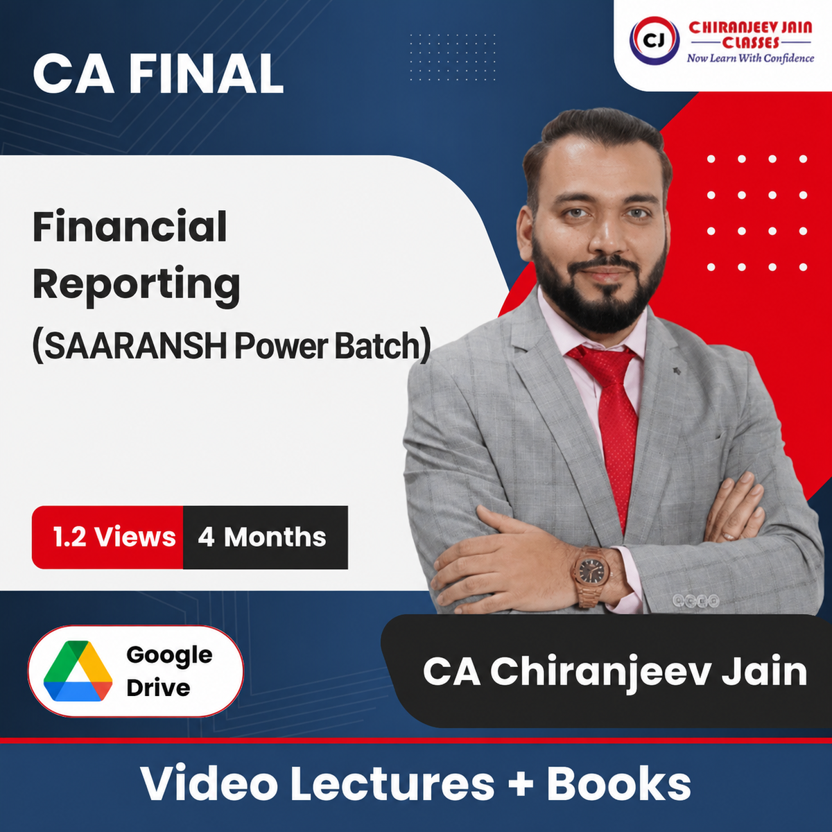 CA Final Financial Reporting (Exam Oriented - SAARANSH Power Batch) Video Lectures by CA Chiranjeev Jain (Google Drive + Books, 4 Months, 1.2 Views)