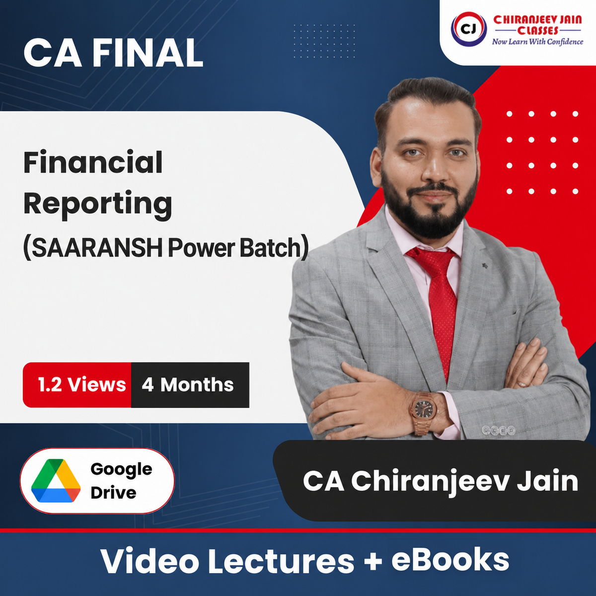 CA Final Financial Reporting (Exam Oriented - SAARANSH Power Batch) Video Lectures by CA Chiranjeev Jain (Google Drive + eBooks, 4 Months, 1.2 Views)