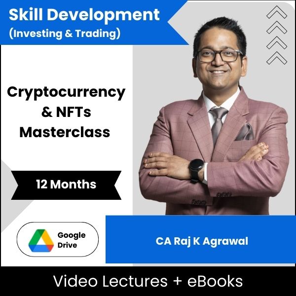 Skill Development (Investing & Trading) Cryptocurrency & NFTs Masterclass Video Lectures By CA Raj K Agrawal (Download + eBooks, 12 Months)