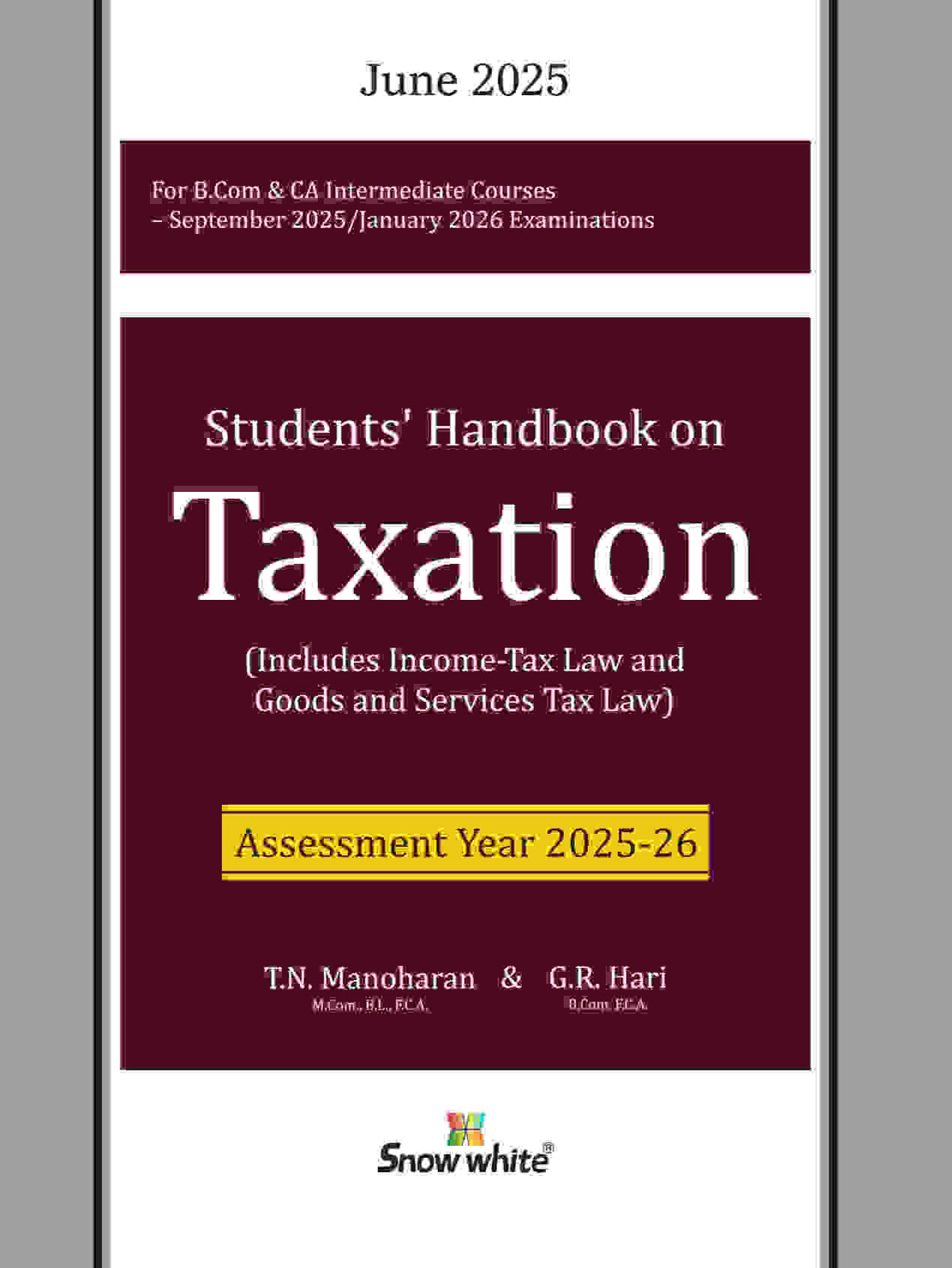 Snow White Students Handbook on Taxation for CA Intermediate (As Per New Syllabus) by TN Manoharan, GR Hari