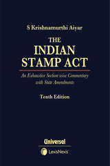 The Indian Stamp Act (An Exhaustive Section-wise Commentary with State Amendments) - Book By LexisNexis