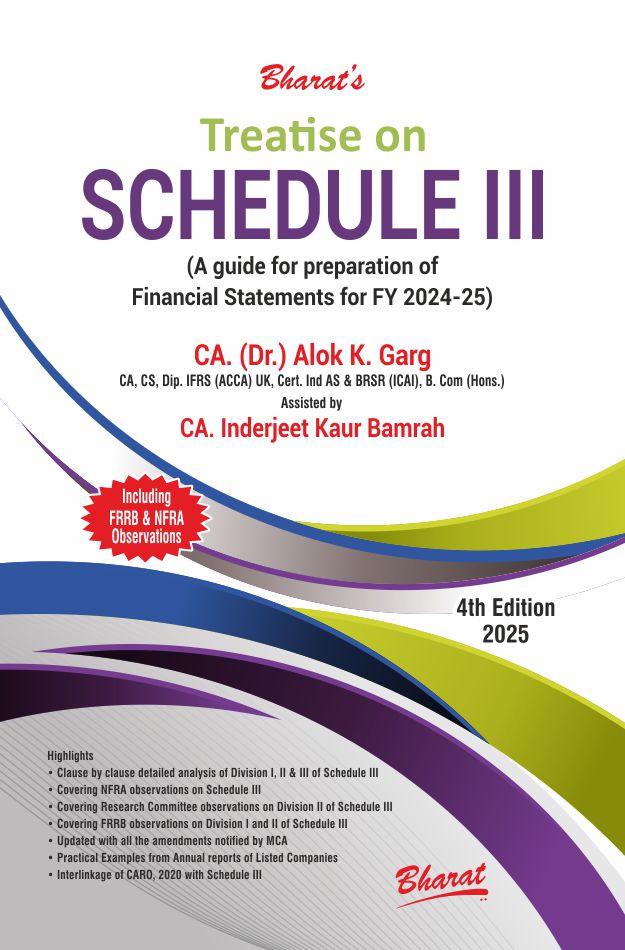 Bharat’s Treatise on Schedule III By CA. (Dr.) Alok K. Garg