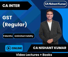 CA Inter GST (Regular) Video Lectures by CA Nishant Kumar (Online, Unlimited Views, 9 Months)