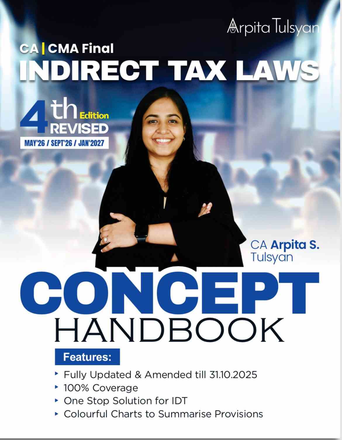 CA Final Indirect Tax Laws (IDT) Concept Handbook (GST Customs & FTP) by CA Arpita Tulsyan