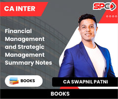 CA Inter Financial Management and Strategic Management Summary Notes Book by CA Swapnil Patni