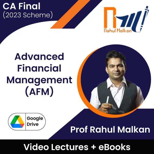 CA Final (2023 Scheme) Advanced Financial Management (AFM) Video Lectures by Prof Rahul Malkan (Google Drive + eBooks)