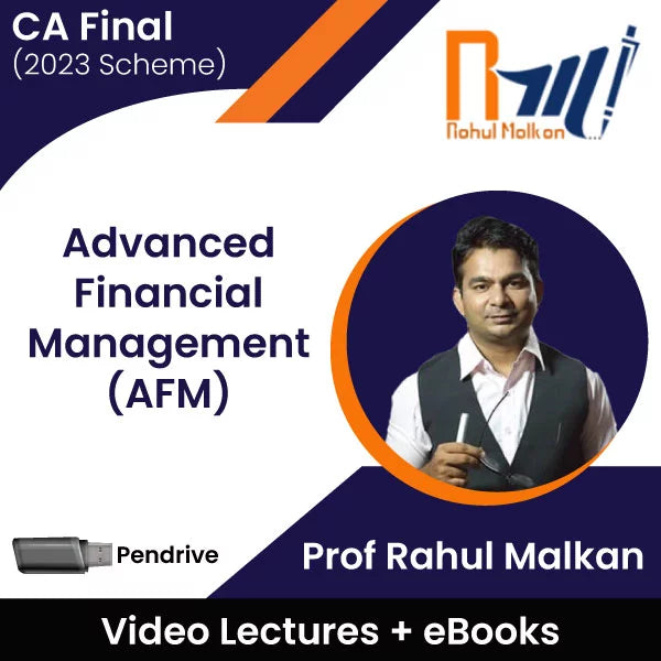 CA Final (2023 Scheme) Advanced Financial Management (AFM) Video Lectures by Prof Rahul Malkan (Pen drive + eBooks)